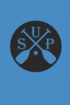 SUP: Notebook Stand Up Paddling Notizbuch kariert Paddle Planer SUP Journal 6x9 karo A5