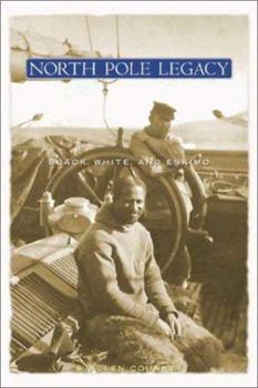 Paperback North Pole Legacy: Black, White, and Eskimo Book