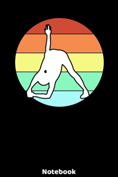 Notebook: Yoga Silhouette Design with120 ruled Pages 6'x9'. Journal for Yoga Teacher, Students, Fans and Lovers. Writing Book for your training, your ... for Meditation Fans and Lovers of Namaste.