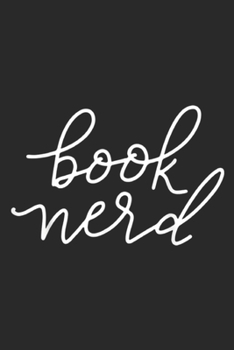 Paperback Book Nerd: Book Nerd Funny Reading Gift Journal/Notebook Blank Lined Ruled 6x9 100 Pages Book