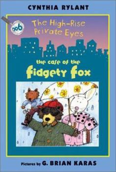 The High-Rise Private Eyes #6: The Case of the Fidgety Fox - Book #6 of the High-Rise Private Eyes