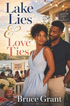 Lake Lies and Love Ties: A Fake Fiancé, Family Reunion Romance