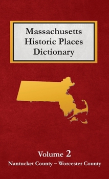 Hardcover Massachusetts Historic Places Dictionary - Volume 2 Book