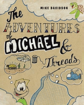 Paperback The Adventures of Michael and Threads Book