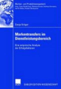 Paperback Markentransfers Im Dienstleistungsbereich: Eine Empirische Analyse Der Erfolgsfaktoren [German] Book