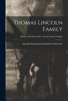 Paperback Thomas Lincoln Family; Thomas Lincoln Family - Sarah Lincoln Grigsby Book