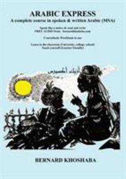 Paperback Arabic Express: A Complete Course in Spoken & Written Arabic. All Audio Free from bernardkhoshaba.com Book