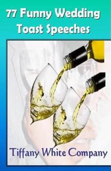 77 Funny Wedding Toast Speeches