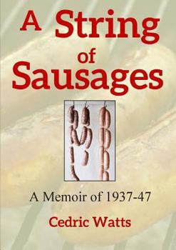 Paperback A String of Sausages: A Memoir of 1937-47 Book
