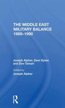 Paperback The Middle East Military Balance 1989-1990 Book