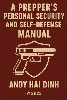 Paperback A Prepper's Personal Security and Self-Defense Manual Book