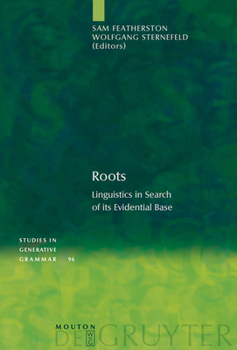 Hardcover Roots: Linguistics in Search of Its Evidential Base Book