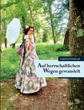 Paperback Auf herrschaftlichen Wegen gewandelt [German] Book