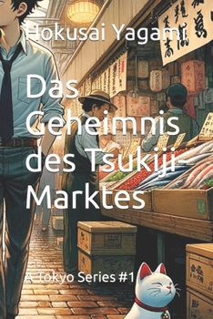 Paperback Das Geheimnis des Tsukiji-Marktes: A Tokyo Series #1 [German] Book