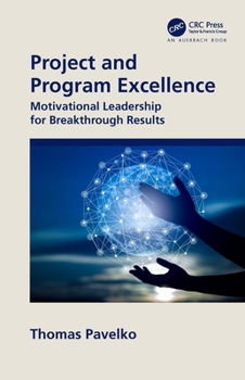 Paperback Project and Program Excellence: Motivational Leadership for Breakthrough Results Book