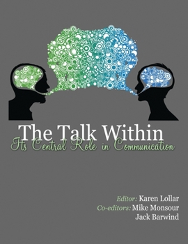 Paperback The Talk Within: Its Central Role in Communication Book