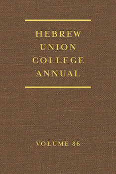 Hardcover Hebrew Union College Annual Volume 86 Book