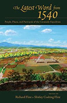 Hardcover The Latest Word from 1540: People, Places, and Portrayals of the Coronado Expedition Book