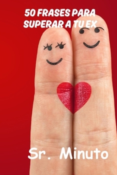 Paperback 50 frases para superar a tu ex [Spanish] Book