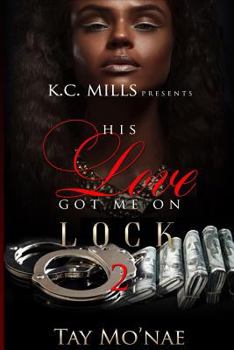Paperback His Love Got Me on Lock 2 Book
