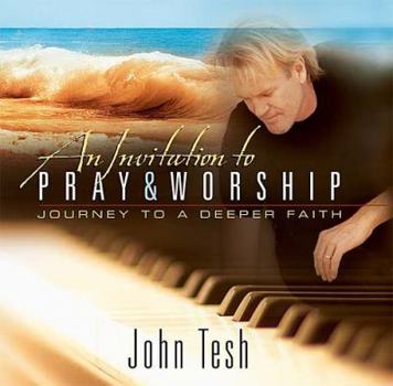 Hardcover An Invitation to Pray and Worship: A Journey to a Deeper Faith [With CD] Book