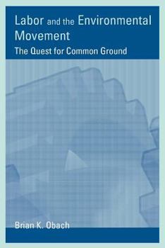 Paperback Labor and the Environmental Movement: The Quest for Common Ground Book