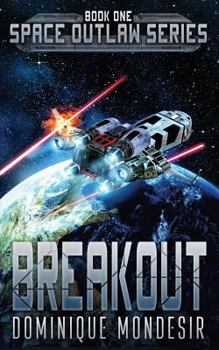 Breakout: - Book #1 of the Space Outlaw