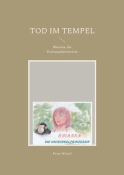 Paperback Tod im Tempel: Rhianna, die Dschungelprinzessin [German] Book