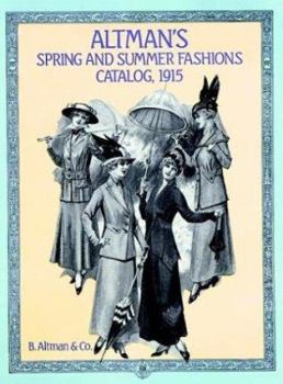 Paperback Altman's Spring and Summer Fashions Catalog, 1915 Book