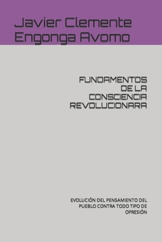 Paperback Fundamentos de la Consciencia Revolucionara: Evolución del Pensamiento del Pueblo Contra Todo Tipo de Opresión [Spanish] Book