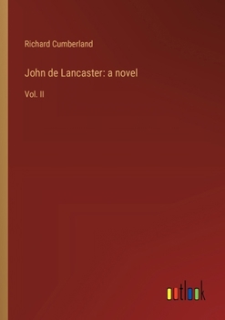 Paperback John de Lancaster: a novel: Vol. II Book