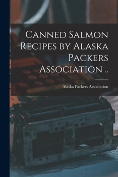 Paperback Canned Salmon Recipes by Alaska Packers Association .. Book