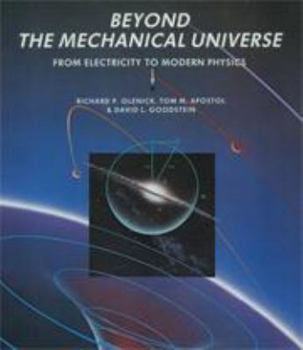 Hardcover Beyond the Mechanical Universe: From Electricity to Modern Physics Book