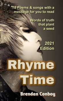 Paperback Rhyme Time (2021 edition) with 25 new poems: 78 Poems & songs with a message for you to read. Words of truth that plant a seed. Book