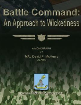Paperback Battle Command: An Approach to Wickedness Book
