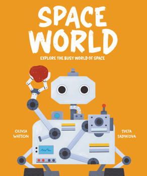 Space World: Explore the Busy World of Space (My Busy World)