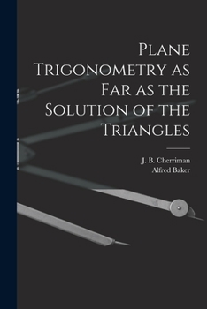 Paperback Plane Trigonometry as Far as the Solution of the Triangles [microform] Book