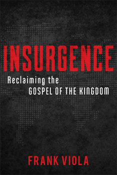 Paperback Insurgence: Reclaiming the Gospel of the Kingdom Book