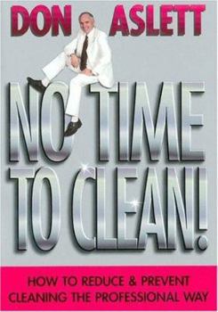 Paperback No Time to Clean: How to Reduce and Prevent Cleaning the Professional Way Book