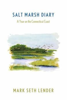 Hardcover Salt Marsh Diary: A Year on the Connecticut Coast Book