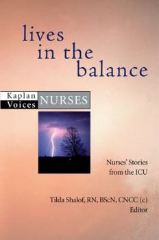 Paperback Lives in the Balance: Nurses' Stories from the ICU Book