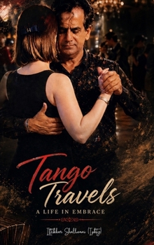 Hardcover Tango Travels: A Life in Embrace Book