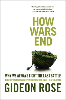 Paperback How Wars End: Why We Always Fight the Last Battle Book