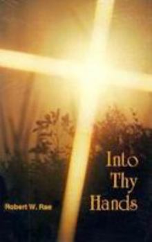 Into Thy Hands
