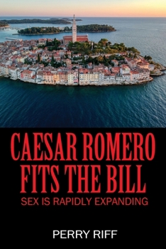 Paperback Caesar Romero Fits the Bill: Sex is Rapidly Expanding Book