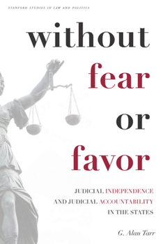 Paperback Without Fear or Favor: Judicial Independence and Judicial Accountability in the States Book