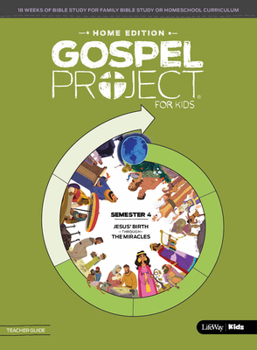 The Gospel Project: Home Edition Teacher Guide Semester 5