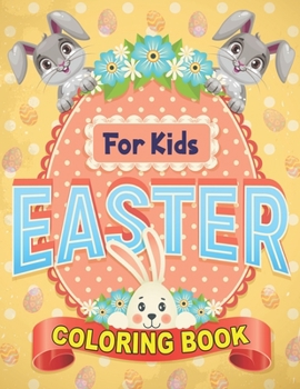 Paperback Easter Coloring Book For Kids: Funny And Amazing Easter Coloring Book, Unique And High Quality Images Coloring Pages ... Book for kids All Ages Book