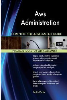 Paperback Aws Administration Complete Self-Assessment Guide Book