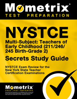 Paperback NYSTCE Multi-Subject: Teachers of Early Childhood (211/246/245 Birth-Grade 2) Secrets Study Guide: NYSTCE Test Review for the New York State Teacher C Book